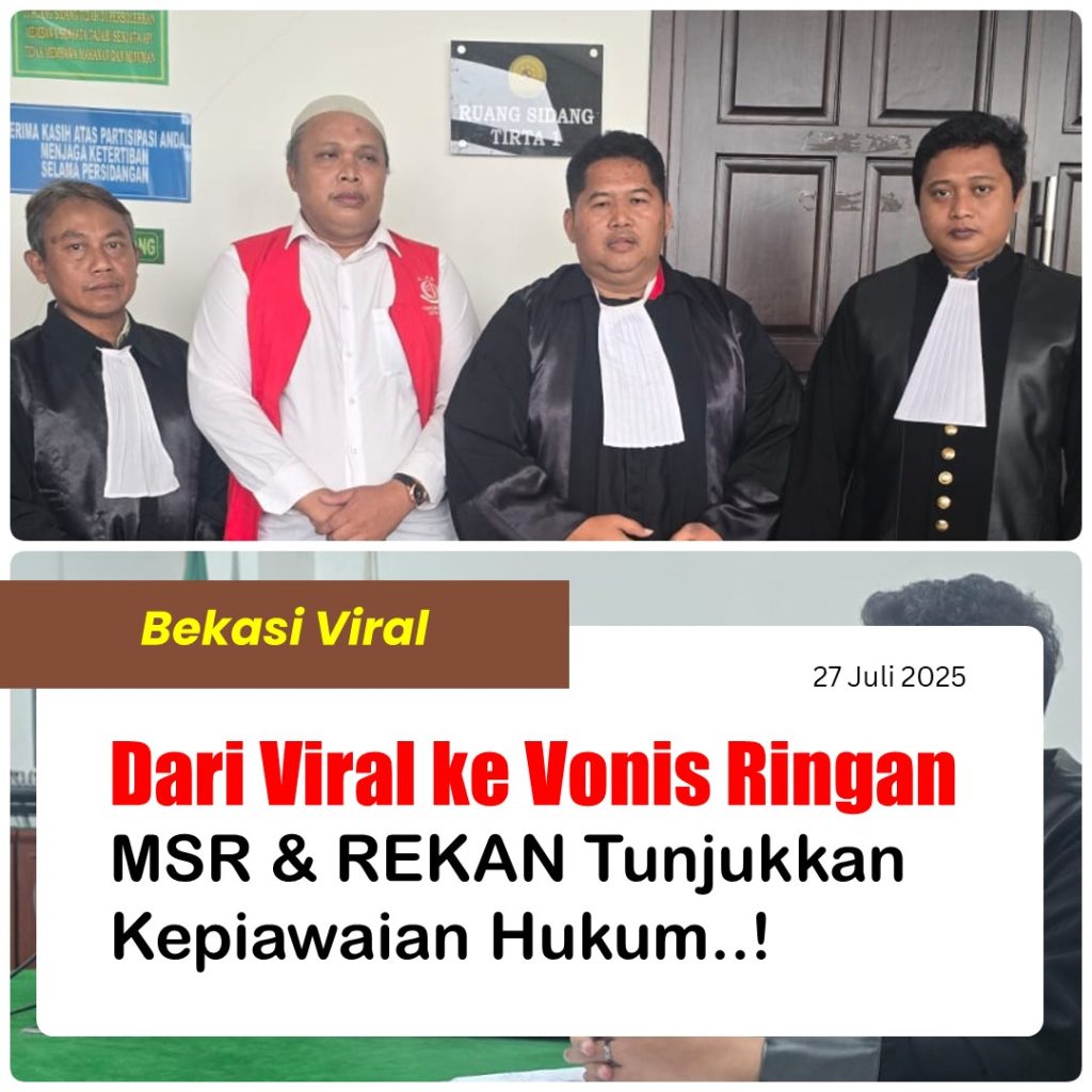 Dari Viral ke Vonis Ringan, MSR & REKAN Tunjukkan Kepiawaian Hukum..!