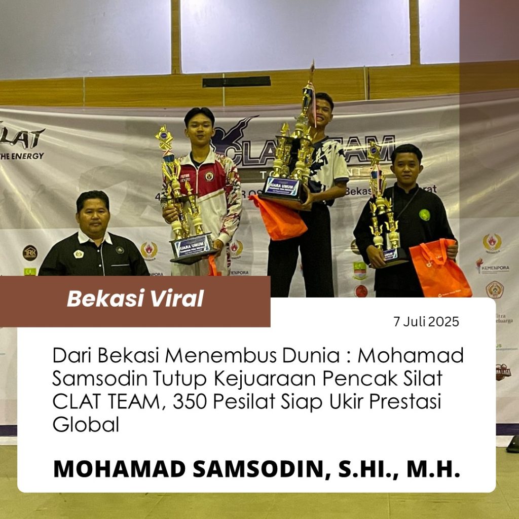 Dari Bekasi Menembus Dunia: Mohamad Samsodin Tutup Kejuaraan Pencak Silat CLAT TEAM, 350 Pesilat Siap Ukir Prestasi Global